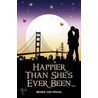 Happier Than She's Ever Been... by Menna Van Praag