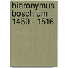 Hieronymus Bosch Um 1450 - 1516 door Walter Bosing