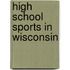 High School Sports in Wisconsin
