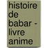 Histoire De Babar - Livre Anime