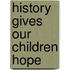 History Gives Our Children Hope