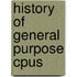 History Of General Purpose Cpus