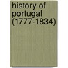 History Of Portugal (1777-1834) door Frederic P. Miller