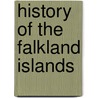 History Of The Falkland Islands by Frederic P. Miller