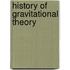 History of Gravitational Theory