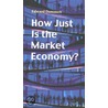 How Just Is The Market Economy? door Edward Dommen