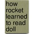 How Rocket Learned to Read Doll