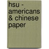 Hsu - Americans & Chinese Paper door Francis L.K. Hsu