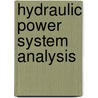 Hydraulic Power System Analysis door Richard Smith