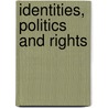 Identities, Politics And Rights door Todd Sandler