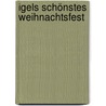 Igels schönstes Weihnachtsfest door Michael Heger