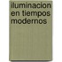 Iluminacion en Tiempos Modernos