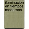 Iluminacion en Tiempos Modernos door Ramtha