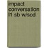Impact Conversation L1 Sb W/Scd