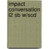 Impact Conversation L2 Sb W/Scd