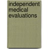 Independent Medical Evaluations door Thomas G. Grace