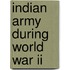 Indian Army During World War Ii