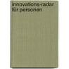 Innovations-Radar für Personen by Kurt Nagel