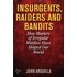 Insurgents, Raiders And Bandits
