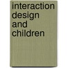 Interaction Design And Children door Juan Pablo Hourcade