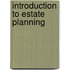 Introduction To Estate Planning