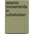 Islamic Movements In Uzbekistan