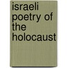 Israeli Poetry Of The Holocaust door Yair Mazor