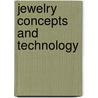 Jewelry Concepts And Technology by Oppi Untracht
