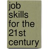 Job Skills For The 21st Century door Lawrence K. Jones