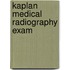 Kaplan Medical Radiography Exam