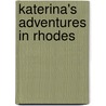 Katerina's Adventures In Rhodes door Katy Pitsi