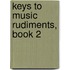 Keys to Music Rudiments, Book 2