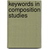 Keywords in Composition Studies door Peter Vandenberg
