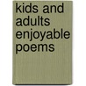 Kids And Adults Enjoyable Poems door Mitzi A. Morris