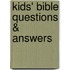Kids' Bible Questions & Answers