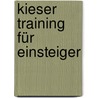 Kieser Training für Einsteiger door Werner Kieser
