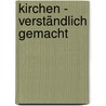 Kirchen - verständlich gemacht door Denis Mcnamara