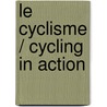 Le Cyclisme / Cycling in Action door John Crossingham