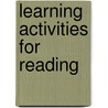 Learning Activities for Reading door Selma E. Herr