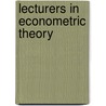 Lecturers in Econometric Theory door John Somerset Chipman