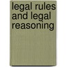 Legal Rules And Legal Reasoning door Larry Alexander