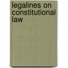 Legalines on Constitutional Law by Jonathan Neville