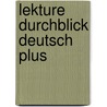 Lekture Durchblick Deutsch Plus door Gotthold Ephraim Lessing