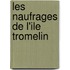 Les Naufrages De L'Ile Tromelin