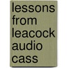 Lessons from Leacock Audio Cass by Stephen Leacock