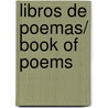 Libros De Poemas/ Book Of Poems door Jaramillo Agudelo Dario