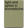Light And Optics In Biomedicine door Maksymilian Pluta