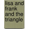 Lisa And Frank And The Triangle by Anthony Castaneda