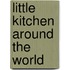 Little Kitchen Around The World