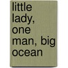 Little Lady, One Man, Big Ocean door Tori Holmes